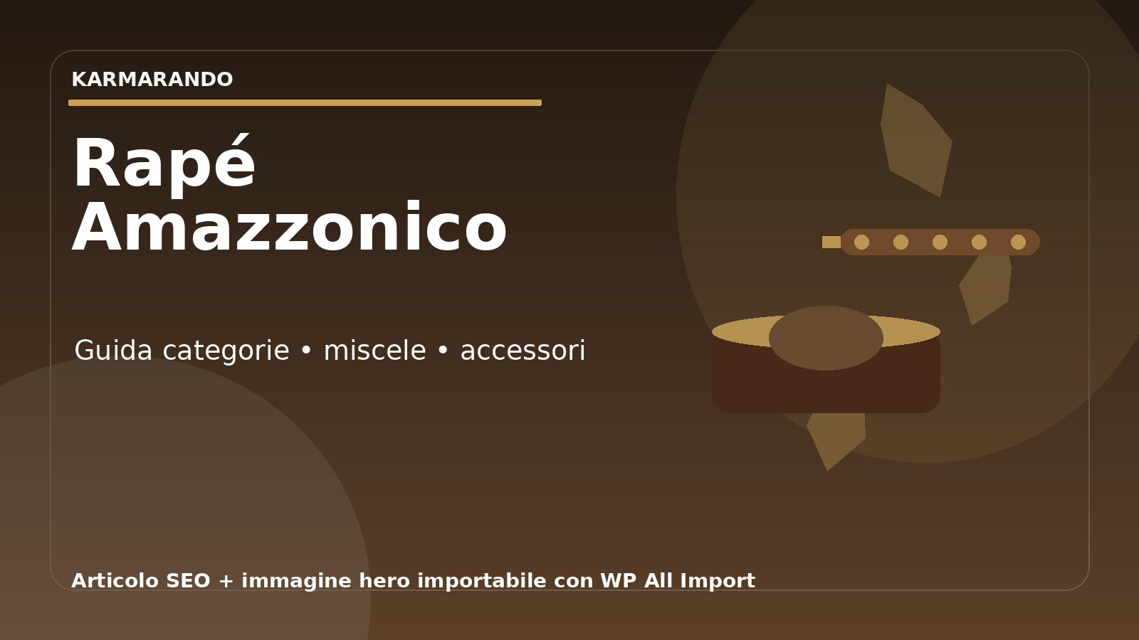 Rapé amazonique: guide complet pour choisir les mélanges, la qualité et les accessoires appropriés